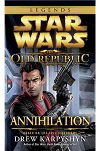 Annihilation: Star Wars Legends (the Old Republic)