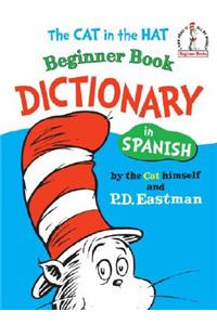 The Cat in the Hat Beginner Book Dictionary in Spanish