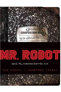 Mr. Robot: Red Wheelbarrow