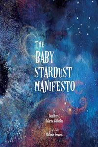 The Baby Stardust Manifesto