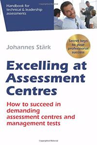 Excelling at Assessment Centres