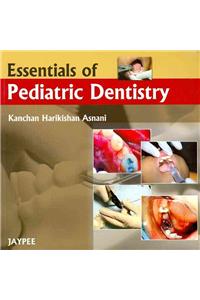 Essentials of Pediatric Dentistry