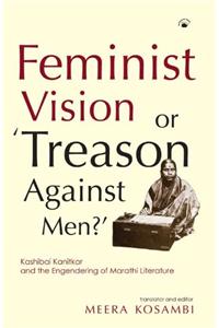 Feminist Vision Or Treason Against Men?