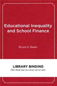 Educational Inequality and School Finance