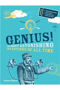 Genius!: The Most Astonishing Inventions of All Time