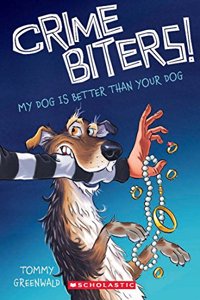 Crimebiters! #1: My Dog is Better than Your Dog