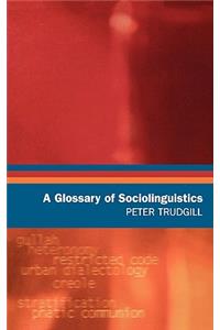 A Glossary of Sociolinguistics