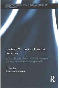 Carbon Markets or Climate Finance?