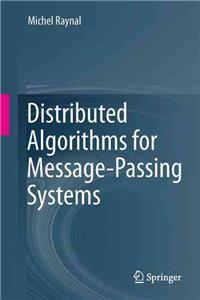 Distributed Algorithms for Message-Passing Systems