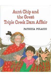 Aunt Chip and the Great Triple Creek Dam Affair