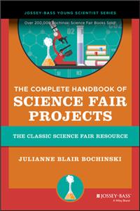 The Complete Handbook of Science Fair Projects