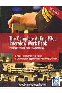 The Complete Airline Pilot Interview Work Book