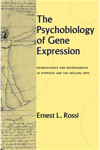 The Psychobiology of Gene Expression