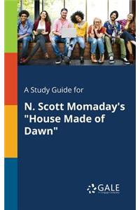 A Study Guide for N. Scott Momaday's House Made of Dawn