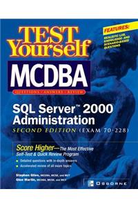 Test Yourself MCDBA SQL Server TM 2000 Administration (Exam 70-228)