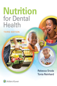 Nutrition for Dental Health: A Guide for the Dental Professional