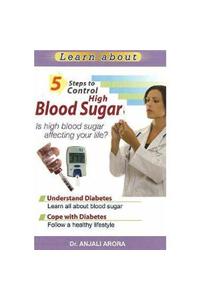 5 Steps to Control High Blood Sugar