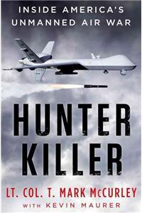 Hunter Killer: Inside America's Unmanned Air War