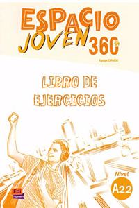 Espacio Joven 360 A2.2 : Student Exercises Book