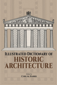 Illustrated Dictionary of Historic Architecture