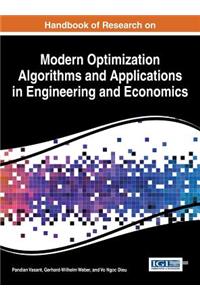 Handbook of Research on Modern Optimization Algorithms and Applications in Engineering and Economics