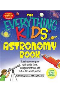 The Everything Kids' Astronomy Book