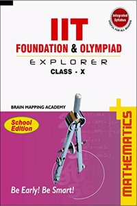 Iit Foundation & Olympiad Explorer Class-10 -Maths-2019 Edition