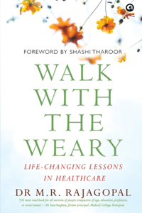 Walk with the Weary Life-changing Lessons in Healthcare