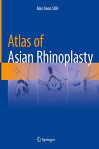 Atlas of Asian Rhinoplasty