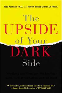 The Upside of Your Dark Side