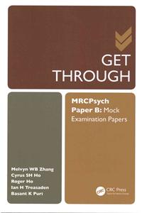 Get Through Mrcpsych Paper B