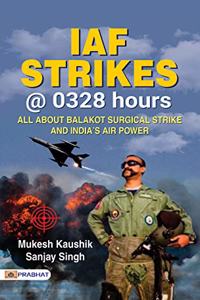 IAF Strikes @ 0328 Hours