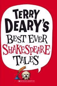 Terry Deary's Best Ever Shakespeare Tales