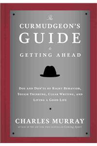 The Curmudgeon's Guide to Getting Ahead