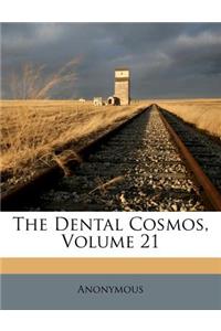 The Dental Cosmos, Volume 21