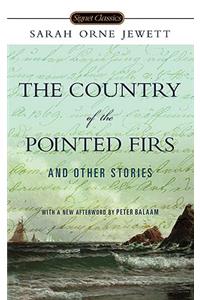 The Country of the Pointed Firs and Other Stories