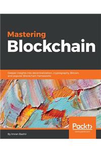 Mastering Blockchain