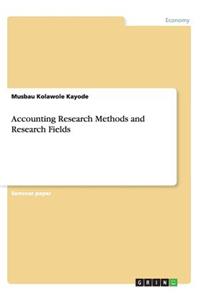 Accounting Research Methods and Research Fields