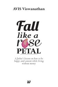 Fall Like a Rose Petal