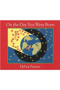 On the Day You Were Born Board Book