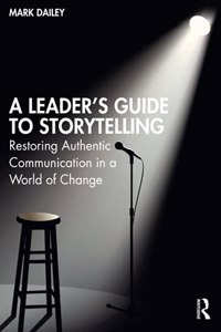 A Leader's Guide to Storytelling