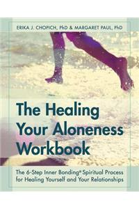 The Healing Your Aloneness Workbook