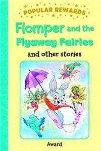 Flomper and the Flyaway Fairies: And Other Stories