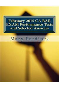 February 2015 CA BAR EXAM Performance Tests and Selected Answers