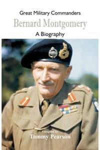 Great Military Commanders - Bernard Montgomery