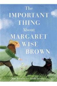 The Important Thing about Margaret Wise Brown