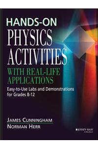 Hands-On Physics Activities with Real-Life Applications