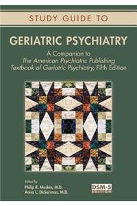 Study Guide to Geriatric Psychiatry