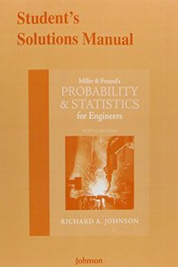 Student Solutions Manual for Miller & Freund's Probability and Statistics for Engineers