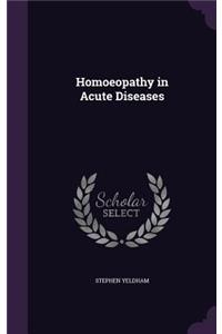 Homoeopathy in Acute Diseases